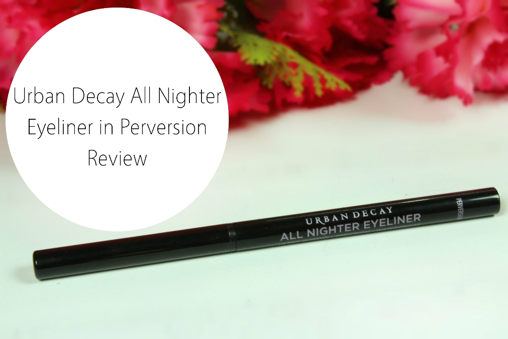Urban Decay All Nighter Eyeliner in Perversion Review