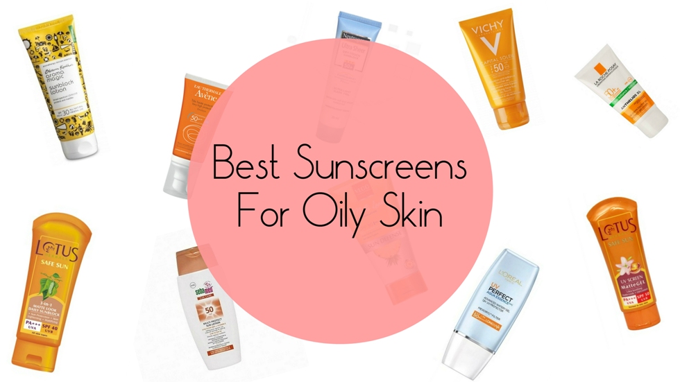Best Sunscreens For Oily Skin